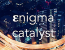 enigma catalyst(エニグマ・カタリスト）とは？